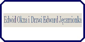 Okna Biłgoraj EDWID EDWID